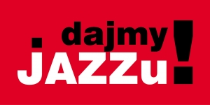 Dajmy Jazzu!