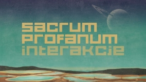 Program cyklu Sacrum Profanum: Interakcje