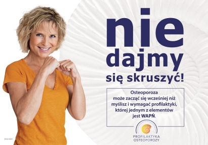Osteoporoza – nie dajmy się skruszyć!