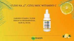 Cudo na &bdquo;C&rdquo; w kosmetykach Garnier