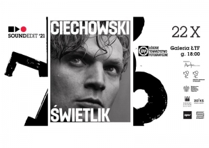 Soundedit &rsquo;21- Ciechowski/Świetlik wystawa foto